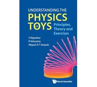 Understanding The Physics Of Toys: Principles, Theory And Exercises