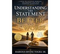 Understanding the Statement “For Better and For Worse”