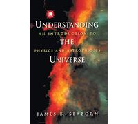 Understanding the Universe: An Introduction to Physics and Astrophysics (Supplement; 10)