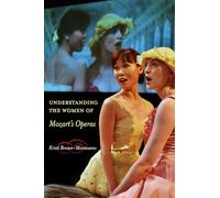 Understanding the Women of Mozart's Operas