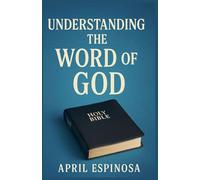 Understanding The Word Of God: 4 (Anchor in the Word)