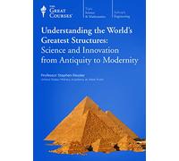 Understanding the World's Greatest Structures: Science and Innovation from Antiquity to Modernity
