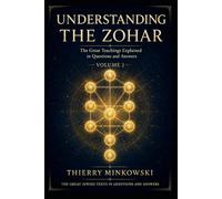 Understanding the Zohar: The Great Teachings Explained in Questions and Answers (The Great Jewish Texts in Questions and Answers)
