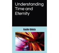 Understanding Time and Eternity