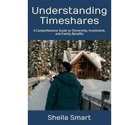 Understanding Timeshares: A Comprehensive Guide to Ownership, Investment, and Family Benefits
