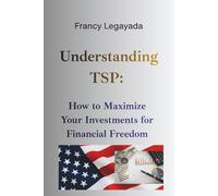 Understanding TSP:: How to Maximize Your Investments for Financial Freedom