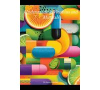Understanding Vitamins and Minerals (Understanding Medicine)