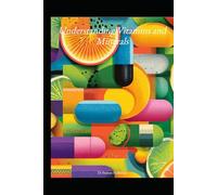 Understanding Vitamins and Minerals (Understanding Medicine)