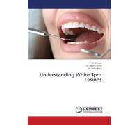 Understanding White Spot Lesions