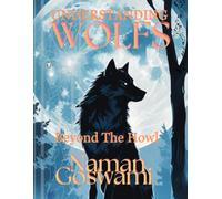 UNDERSTANDING WOLFS: Beyond The Howl