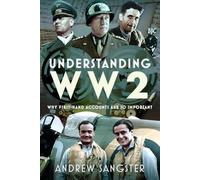Understanding WW2: Why First-Hand Accounts are so important