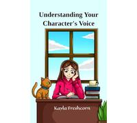 Understanding Your Character's Voice: Clear Advice About Writing Voice With Practical Tips and Tricks to Make Using It Easier: 1 (Diary To A Young Writer)