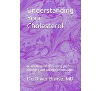 Understanding Your Cholesterol: A simple guide to reading your numbers and taking the next step