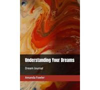 Understanding Your Dreams: Dream Journal