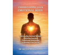 Understanding Your Emotional Body: 1 (Emotional Healing)