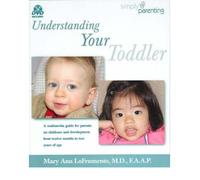Understanding Your Toddler: A Multimedia Guide for Parents on Childcare and Development from Twelve Months to Two Years of Age (Simply Parenting) (Paperback) - Common