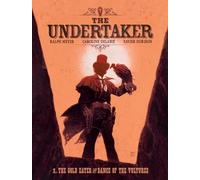 UNDERTAKER HC 01: The Gold Eater & Dance of the Vultures (The Undertaker)