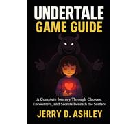 Undertale Game Guide: A Complete Journey Through Choices, Encounters, and Secrets Beneath the Surface