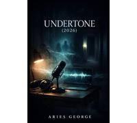 UNDERTONE (2026): A concise analysis of the eerie recordings, psychological tension, and hidden secrets behind the 2026 thriller.