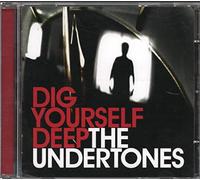 Undertones the - Dig Yourself Deep