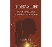 Undervalued: Brown Girls’ Guide to Finding Your Worth