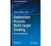 Underwater Acoustic Multi-target Tracking: Theory and Application (Series in Underwater Acoustics)