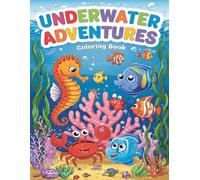 Underwater Adventures Coloring Book: Cute Ocean Animals to Color with Inspiring Quotes