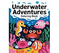 Underwater Adventures Coloring Book: Ocean Animals to Color with Uplifting Emotional Quotes