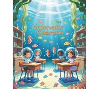 Underwater Classroom: A playful school notebook from beneath the sea