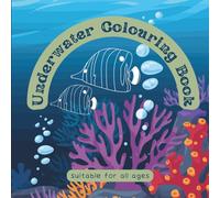 Underwater Colouring Book for Kids, 28 Fun Ocean & Sea Life Designs to Color | Divers, Dolphins, Fish & Shells | Creative Colouring Fun | 8.5 x 8.5 Inch