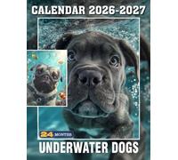 Underwater Dogs Calendar 2026-2027: 24 Months Planner Book Featuring Giggly and Wet Pups Splashing in Underwater Antics, Gift for Dog's Lover