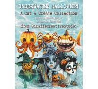 Underwater Halloween Collage Book: A Whimsical Collection of +150 Spooky Ocean-Themed Halloween Under the Sea Cut-Outs and Collage Elements for Junk ... and Crafts (Halloween Collage Book Series)