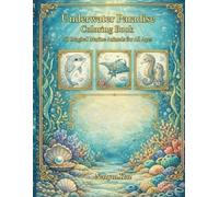 Underwater Paradise Coloring Book: 50 Magical Marine Animals for All Ages
