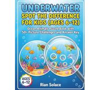 Underwater Spot the Difference for Kids (Ages 6-12): Ocean Animals Puzzle Book with 50+ Picture Challenges and Answer Key