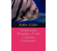 "Underwater Wonders: A Fish Coloring Adventure"