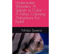 Underwater Wonders: A Splash of Color - A Fishes Coloring Adventure For Kids!! (Colouring books for children)