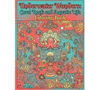 Underwater Wonders: Coral Reefs and Aquatic Life: Aquatic Life Coloring Book