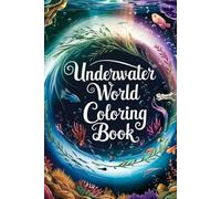 Underwater World Coloring Book