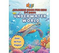 UNDERWATER WORLD: Ocean Animals and Sea Creatures Coloring Book for Kids and Adults - 50 Unique Ocean-Themed Illustrations for Stress Relief and Creativity (Creative Coloring Adventures)