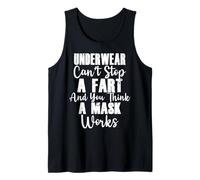 Underwear Can't Stop A Fart and You Think A Mask Works Funny Camiseta sin Mangas