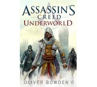 Underworld: Assassin's Creed Book 8 (Assassin's Creed, 8)