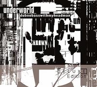 Underworld - Dubnobasswithmyheadman - 20ª Edición Aniversario