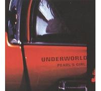 Underworld - Pearl's Girl