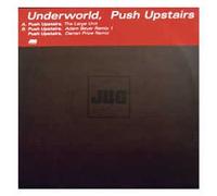 UNDERWORLD - UNDERWORLD / PUSH UPSTAIRS