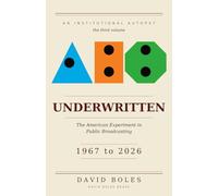UNDERWRITTEN: The American Experiment in Public Broadcasting, 1967 to 2026: 3 (Institutional Autopsy)