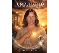 Undetected: From Misdiagnosis to Stage IV-A Journey of Strength, Survival, and Relentless Hope