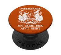 Undiagnosed But Something Aint Right Chicken Funny Halloween PopSockets PopGrip Adhesivo