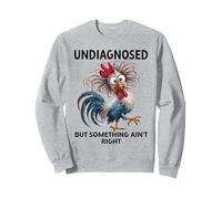 Undiagnosed But Something Ain't Right Funny Chicken Coworker Sudadera