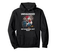 Undiagnosed But Something Aint Right Funny Chicken Coworker Sudadera con Capucha