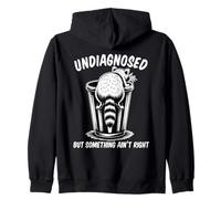Undiagnosed But Something Ain't Right Sudadera con Capucha